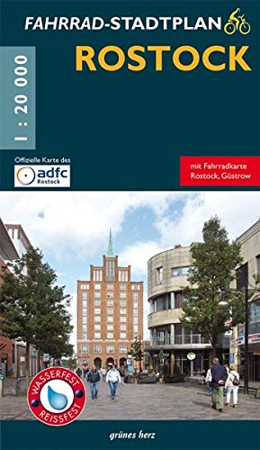 Fahrradstadtplan Rostock: Mit Fahrradkarte Rostock-Güstrow. Offizielle Karte des ADFC-Regionalverbandes Rostock e.V. Wasser- und reißfest. (Stadt- und Ortspläne)