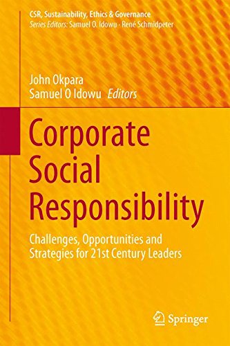 Corporate Social Responsibility: Challenges, Opportunities and Strategies for 21st Century Leaders (CSR, Sustainability, Ethics & Governance)