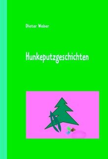 Hunkeputzgeschichten