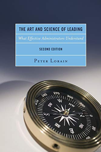 The Art and Science of Leading: What Effective Administrators Understand, 2nd Edition