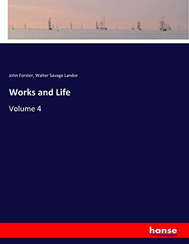 Works and Life: Volume 4