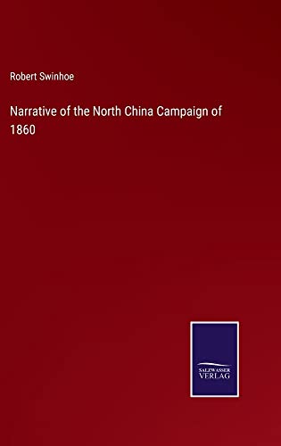 Narrative of the North China Campaign of 1860