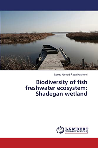 Biodiversity of fish freshwater ecosystem: Shadegan wetland