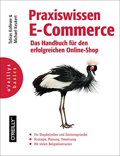Praxiswissen ECoerce Das Handbuch für den erfolgreichen Onlineshop PDF
Epub-Ebook