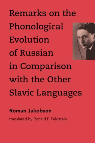 Remarks on the Phonological Evolution of Russian in Comparison with the Other Slavic Languages