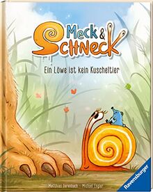 Meck & Schneck: Ein Löwe ist kein Kuscheltier