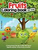 Fruits COLORING BOOK for kids: A Coloring Book for Kids Ages 4-6 Filled With Pages of Vegetables and fruits. Coloring Book for preschoolers