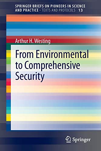 From Environmental to Comprehensive Security (SpringerBriefs on Pioneers in Science and Practice, Band 13)