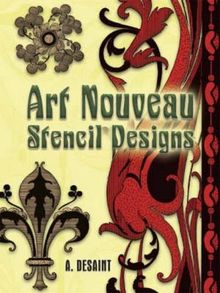 Art Nouveau Stencil Designs (Dover Pictorial Archives)