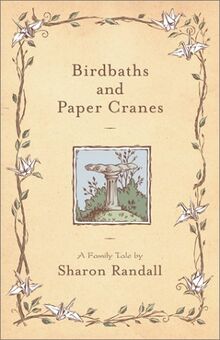 Birdbaths and Paper Cranes: A Family Tale
