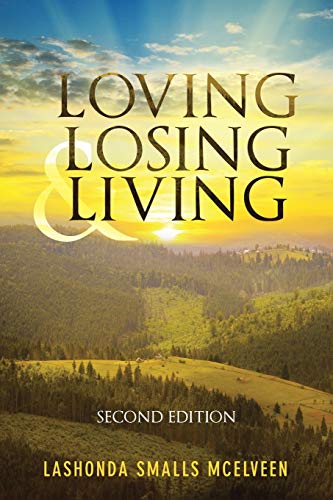 Loving Losing & Living: Second Edition