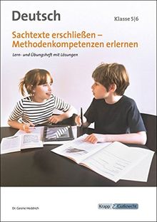 Sachtexte erschließen - Methodenkompetenzen erlernen: Lern- und Arbeitsheft mit Lösungen, Klasse 5/6