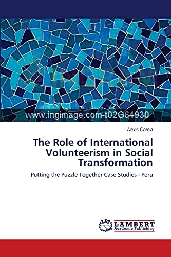 The Role of International Volunteerism in Social Transformation: Putting the Puzzle Together Case Studies - Peru