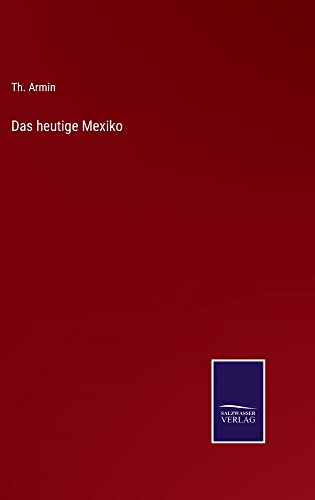 Das heutige Mexiko