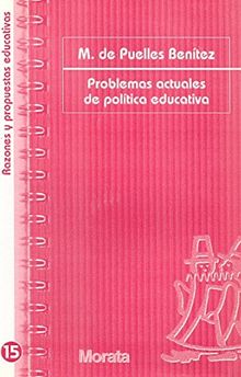 Problemas actuales de política educativa (Razones y propuestas educativas, Band 15)