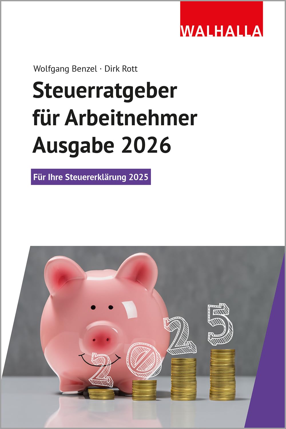 Steuerratgeber für Arbeitnehmer - Ausgabe 2026: Für Ihre Steuererklärung 2025; Walhalla Rechtshilfen