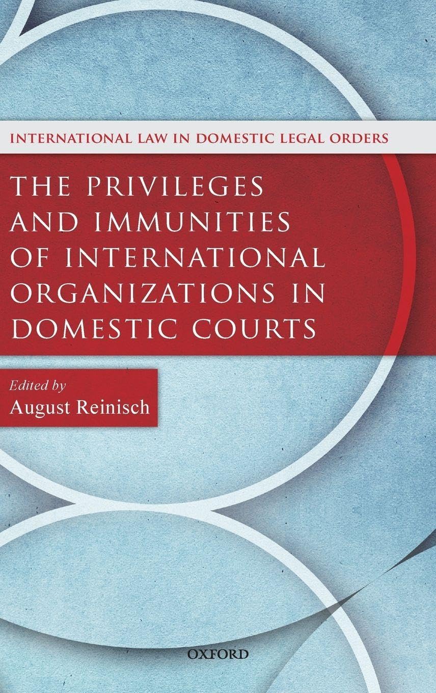 Priviliges & Immunities Inter Organ (International Law in Domestic Legal Orders)