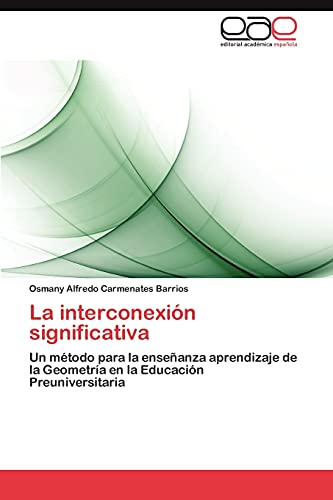 La interconexión significativa: Un método para la enseñanza aprendizaje de la Geometría en la Educación Preuniversitaria