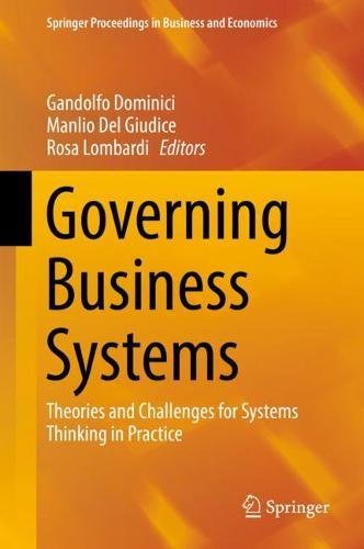 Governing Business Systems: Theories and Challenges for Systems Thinking in Practice (Springer Proceedings in Business and Economics)