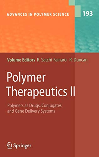 Polymer Therapeutics II: Polymers as Drugs, Conjugates and Gene Delivery Sytems (Advances in Polymer Science, 193, Band 193)