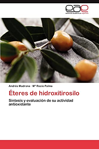 Éteres de hidroxitirosilo: Síntesis y evaluación de su actividad antioxidante