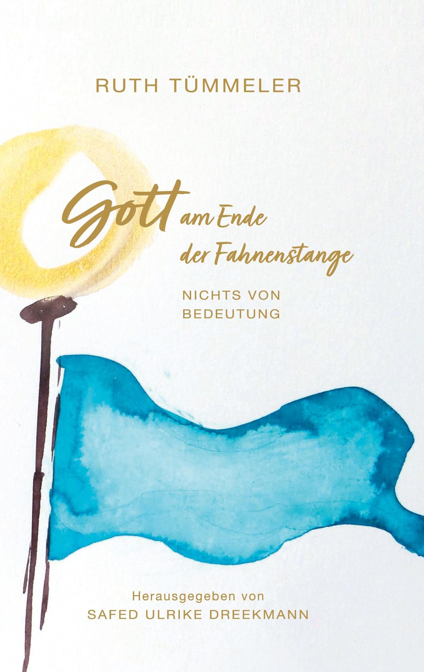 Gott am Ende der Fahnenstange: Nichts von Bedeutung