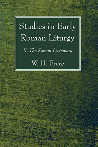 Studies in Early Roman Liturgy: II. The Roman Lectionary