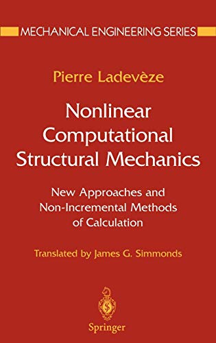 Nonlinear Computational Structural Mechanics: New Approaches and Non-Incremental Methods of Calculation (Mechanical Engineering Series)