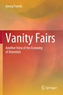 Vanity Fairs: Another View of the Economy of Attention