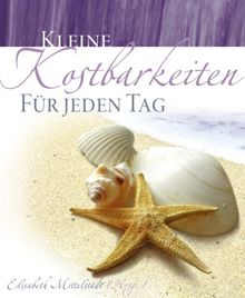 Kleine Kostbarkeiten für jeden Tag