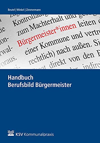 Handbuch Berufsbild Bürgermeister: Was Bürgermeisterinnen und Bürgermeister in ihr Amt mitbringen sollten