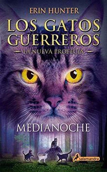 Gatos-Nueva Profecia 01. Medianoche: Los gatos guerreros - La nueva profecía I