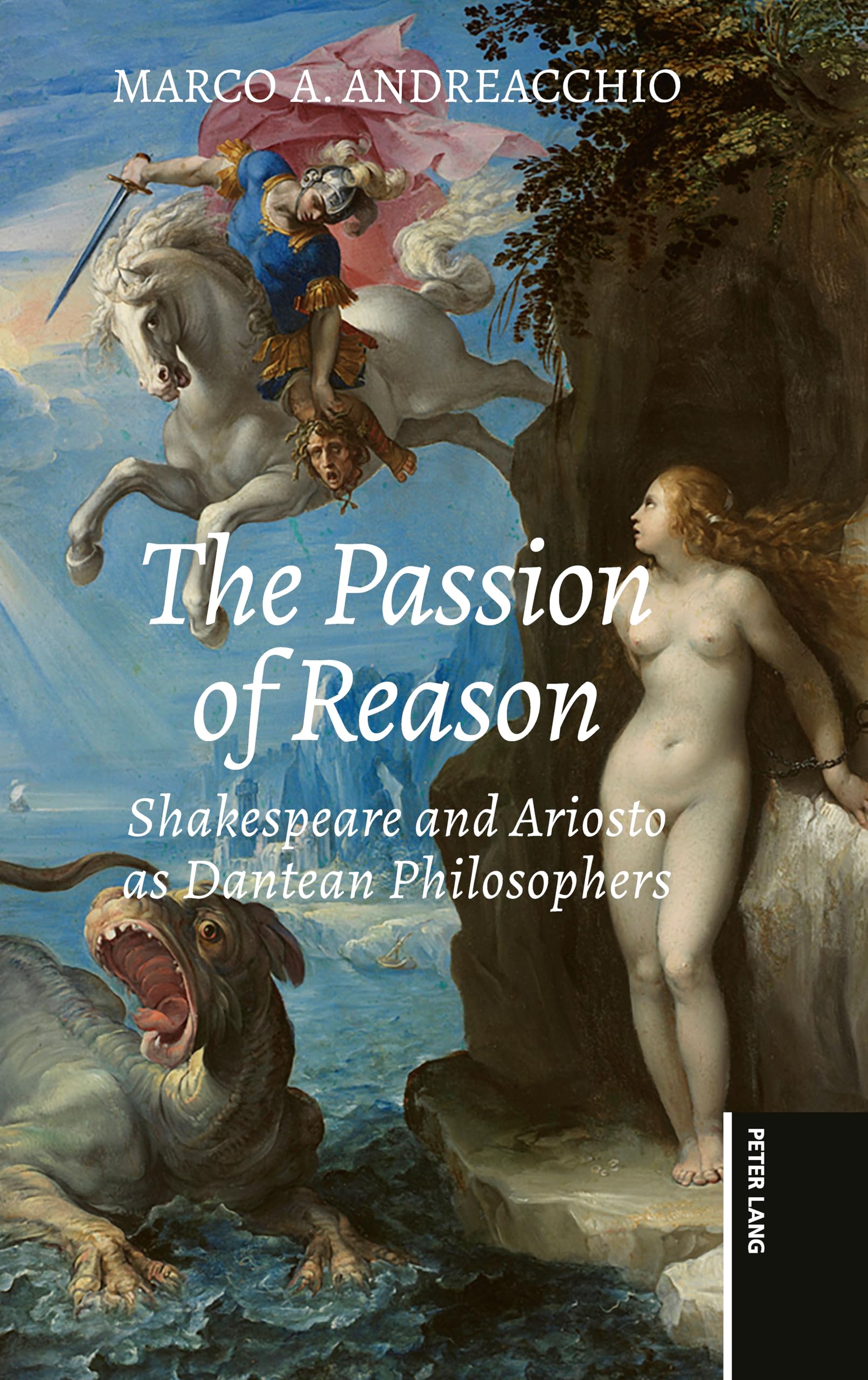 The Passion of Reason: Shakespeare and Ariosto as Dantean Philosophers