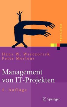 Management von IT-Projekten: Von der Planung zur Realisierung (Xpert.Press) von Hans Wilhelm Wieczorrek | Buch | Zustand gut