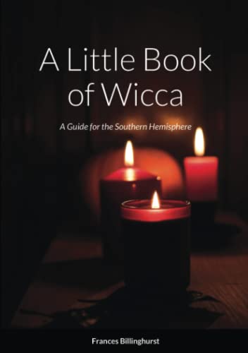 A Little Book of Wicca: A Guide for the Southern Hemisphere