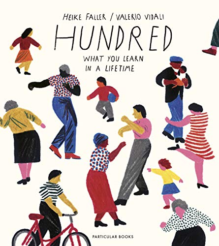 Faller, Heike: Hundred: What You Learn in a Lifetime