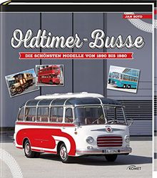 Oldtimer-Busse: Die schönsten Modelle von 1890 bis 1980