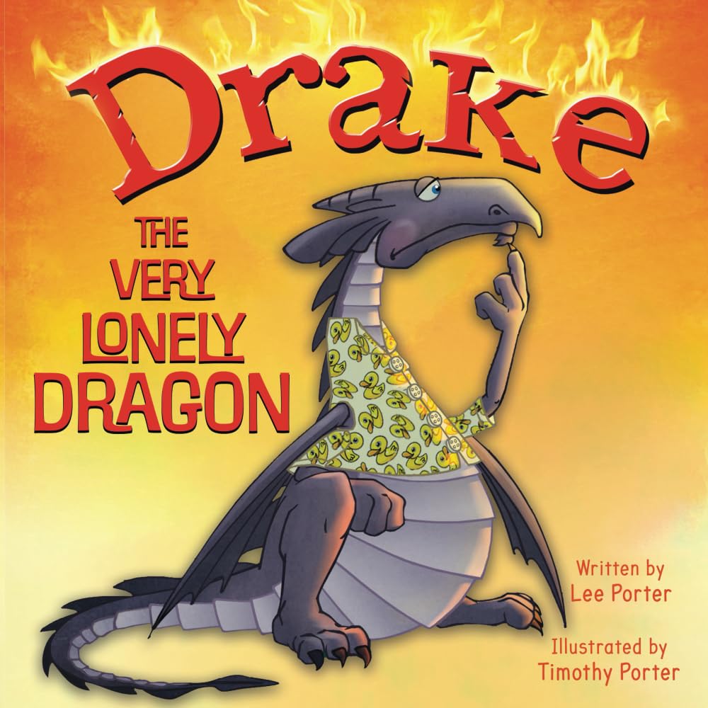 Drake the Very Lonely Dragon: A Picture Book About Being Different for Kids Ages 4-8