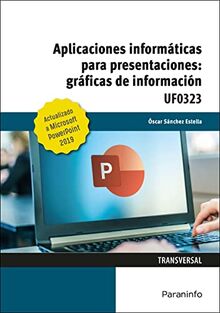 Aplicaciones informáticas para presentaciones: gráficas de información. Microsoft PowerPoint 2019