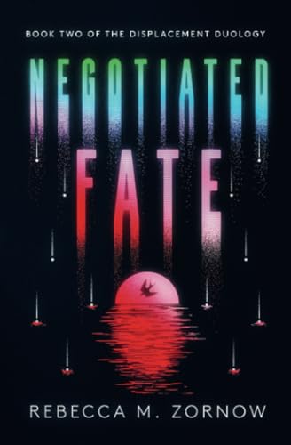 Negotiated Fate (The Displacement Duology, Band 2)