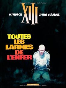 XIII. Vol. 3. Toutes les larmes de l'enfer