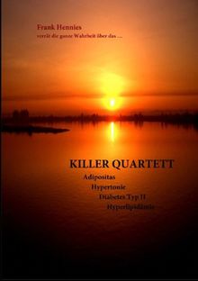 Killer Quartett: Adipositas, Hypertonie, Diabetes mellitus Typ II, Hyperlipidämie