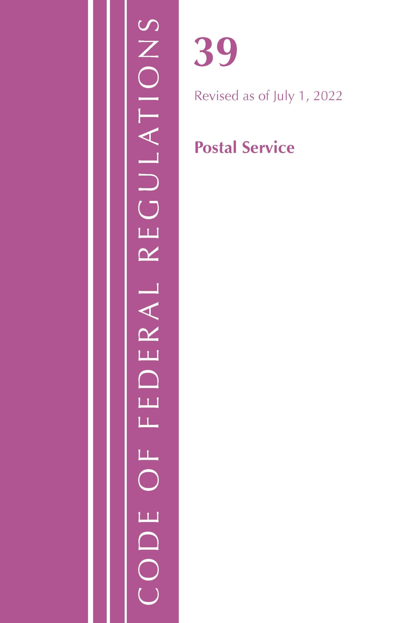 Code of Federal Regulations, Title 39 Postal Service, Revised as of July 1, 2020
