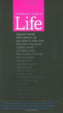 A Hedonist's Guide to Life