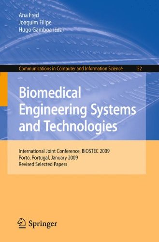 Biomedical Engineering Systems and Technologies: International Joint Conference, BIOSTEC 2009, Porto, Portugal, January 14-17, 2009, Revised Selected ... in Computer and Information Science, Band 52)
