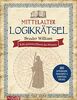 Mittelalter Logikrätsel - Bruder William und die geheime Pforte des Wissens: 180 spannende Aufgaben & knifflige Rätsel
