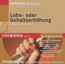 Lohn- oder Gehaltserhöhung erfolgreich durchsetzen, 1 Audio-CD