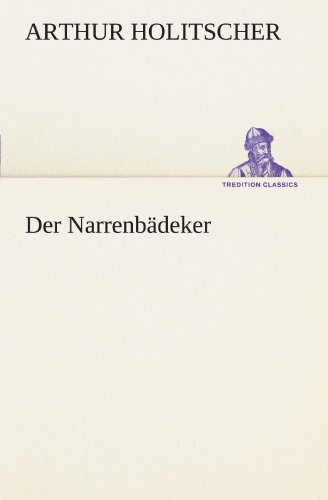 Der Narrenbädeker (TREDITION CLASSICS)