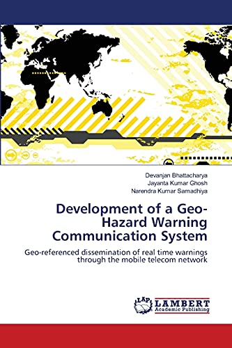 Development of a Geo-Hazard Warning Communication System: Geo-referenced dissemination of real time warnings through the mobile telecom network
