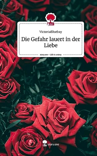 Die Gefahr lauert in der Liebe. Life is a Story - story.one